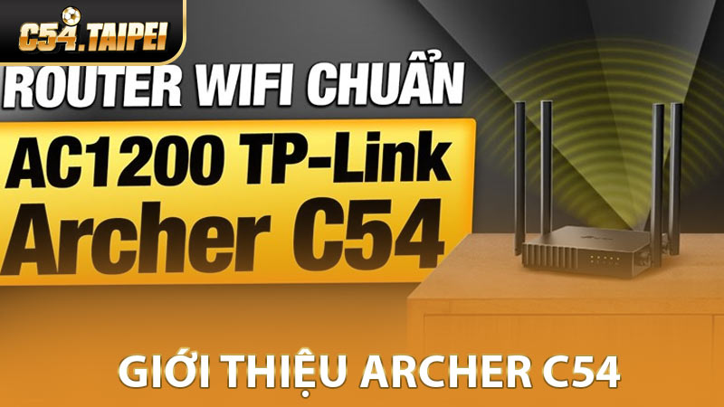 Giới Thiệu Archer C54